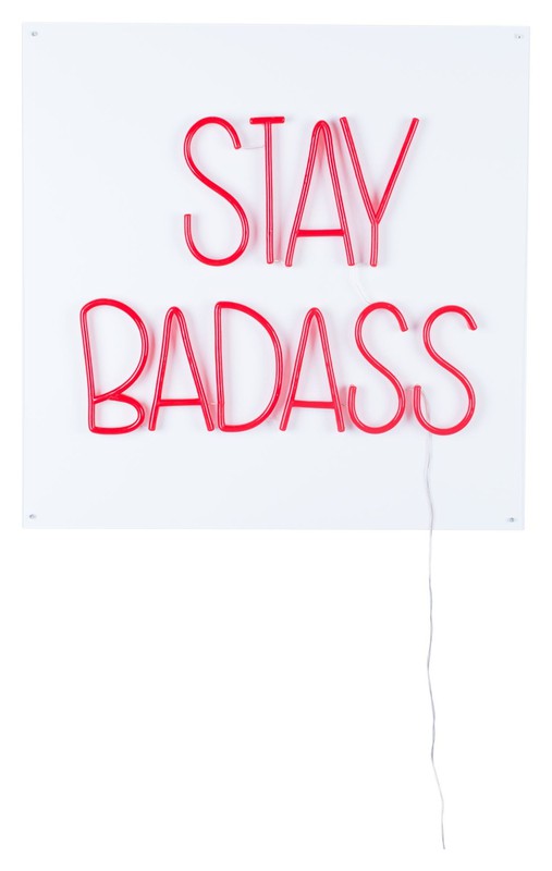 Stay Badass Neonskilt - Unoliving.com